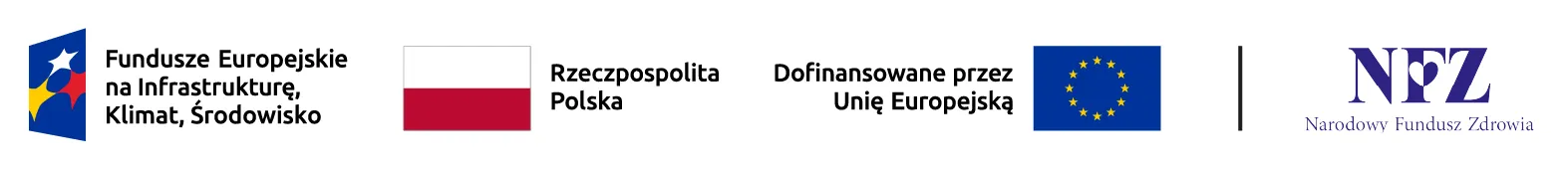 Fundusze Europejskie na Infrastrukturę, Klimat, Środowisko; Rzeczpospolita Polska; Dofinansowane przez Unię Europejską; Narodowy Fundusz Zdrowia